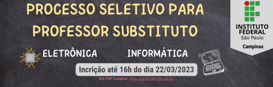 Processo Seletivo para professor substituto - Eletrônica e Informática - Edital 123/2023