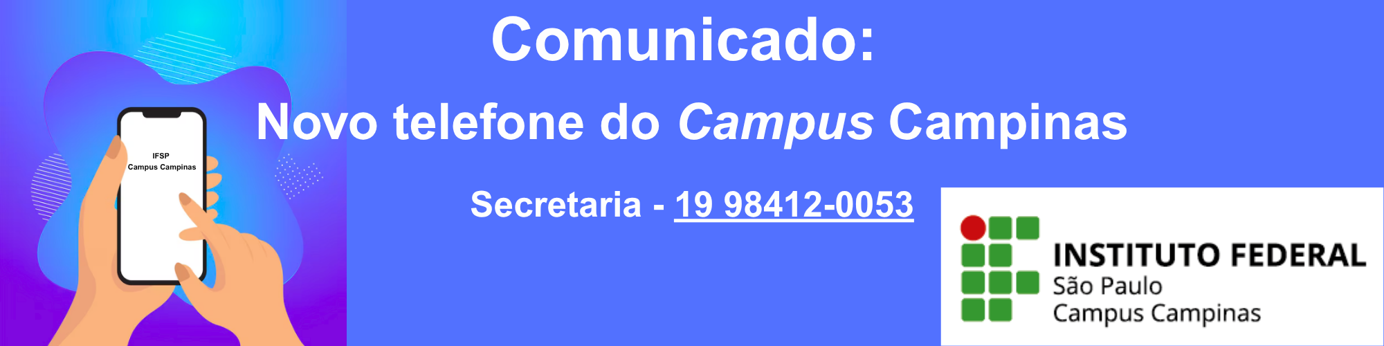 Novo telefone da secretaria do campus Campinas